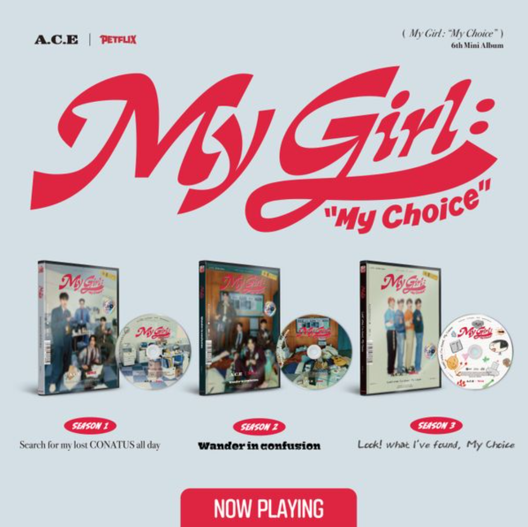 A.C.E – My Girl : “My Choice”