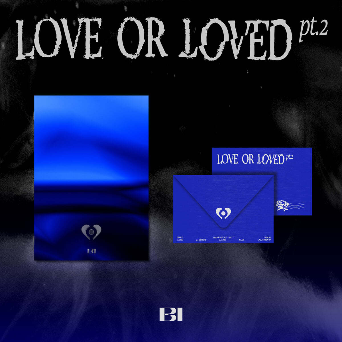 B.I – Love or Loved Part.2 (Asia Letter Ver.)